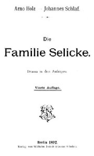 [Gutenberg 52892] • Die Familie Selicke: Drama in drei Aufzügen